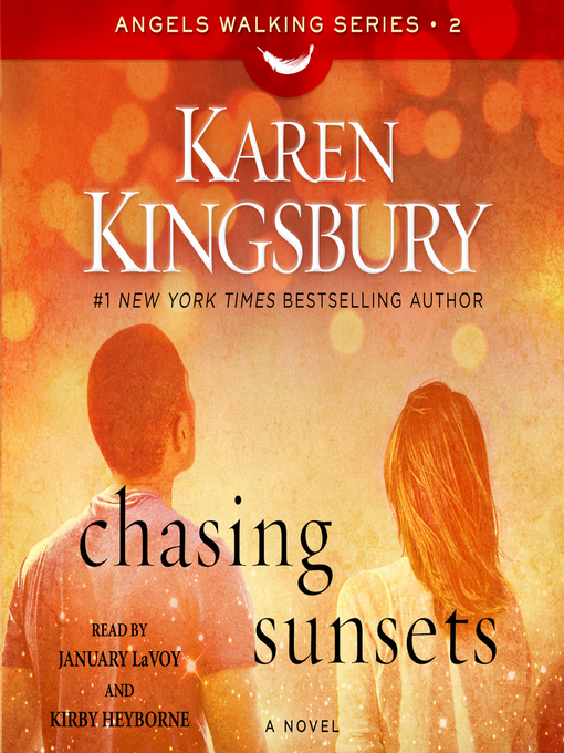 Title details for Chasing Sunsets by Karen Kingsbury - Available